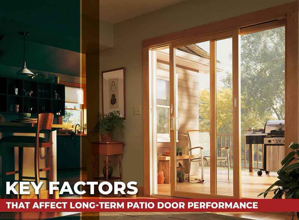 Key Factors That Affect Long-Term Patio Door Performance