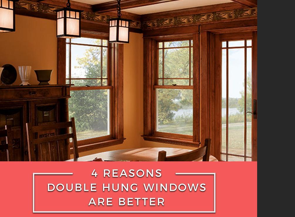 4 Reasons Double Hung Windows Are Better