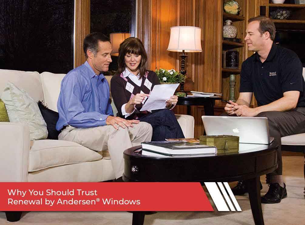 Why You Should Trust Renewal by Andersen® Windows